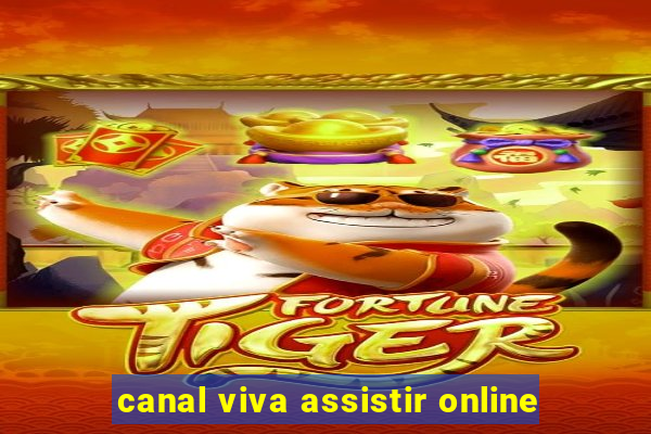 canal viva assistir online